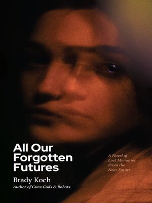 cover image of All Our Forgotten Futures